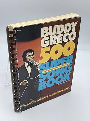 Immagine del venditore per Buddy Greco 500 Super Song Book The World's Greatest Hits for Chord Playing venduto da True Oak Books