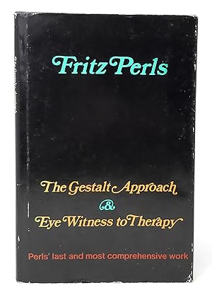 Imagen del vendedor de The Gestalt Approach and Eye Witness to Therapy a la venta por Underground Books, ABAA