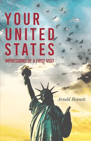 Seller image for Your United States - Impressions of a First Visit: With an Essay from Arnold Bennett By F. J. Harvey Darton [Soft Cover ] for sale by booksXpress