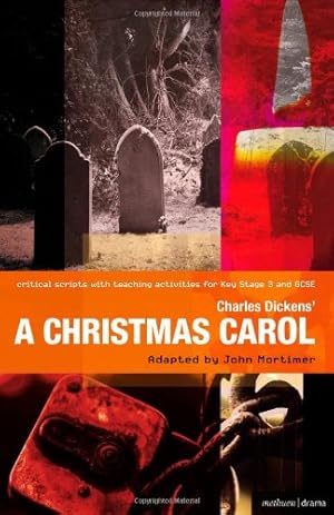 Seller image for A Christmas Carol: Improving Standards in English through Drama at Key Stage 3 and GCSE (Critical Scripts) by Dickens, Charles, Mortimer, John [Paperback ] for sale by booksXpress