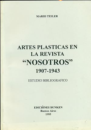 ARTES PLÁSTICAS EN LA REVISTA "NOSOTROS" 1907 - 1943. ESTUDIO BIBLIOGRÁFICO