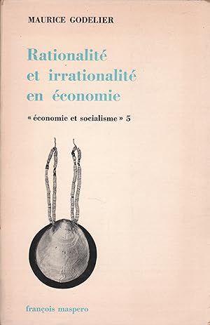 Rationalité et Irrationalité En Economie.