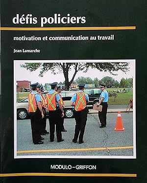 Défis policiers : motivation et communication au travail