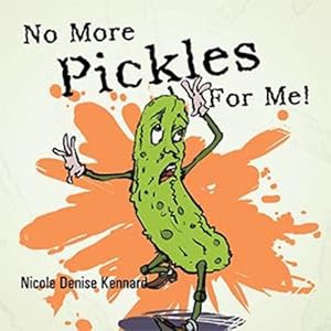 Seller image for No More Pickles For Me! by Kennard, Nicole Denise [Paperback ] for sale by booksXpress