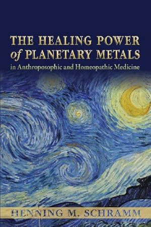 Seller image for The Healing Power of Planetary Metals in Anthroposophic and Homeopathic Medicine [Soft Cover ] for sale by booksXpress