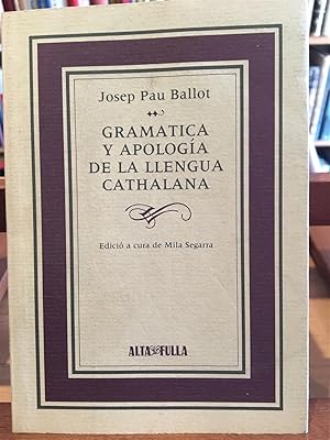 GRAMATICA Y APOLOGIA DE LA LLENGUA CATHALANA