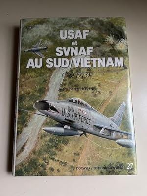 USAF et SVNAF Au Sud/Vietnam 1961-1973 (Docavia Editions #27)