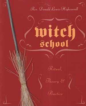 Seller image for Witch School: Ritual, Theory &. Practice for sale by Ziesings