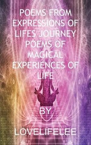 Seller image for Poems from Expressions of Lifes Journey by Lee, Love Life [Paperback ] for sale by booksXpress