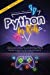 Immagine del venditore per Python for Kids: Learn To Code Quickly With This Beginner's Guide To Computer Programming. Have Fun With More Than 40 Awesome Coding Activities, Games And Projects, Even If You Are A Novice [Soft Cover ] venduto da booksXpress