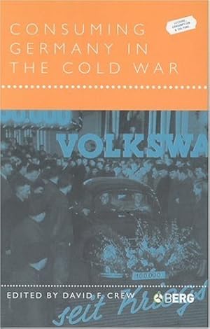 Seller image for Consuming Germany in the Cold War (Leisure, Consumption and Culture) [Paperback ] for sale by booksXpress