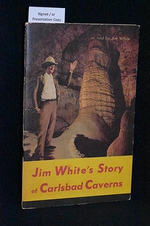 Bild des Verkufers fr Carlsbad Caverns National Park New Mexico : Its Early Explorations as Told by Jim White: (Cover Title: Jim White's Story of Carlsbad Caverns) zum Verkauf von Books by White/Walnut Valley Books
