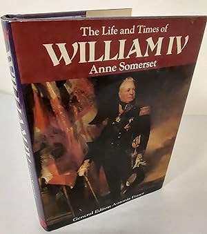 The Life and Times of William IV