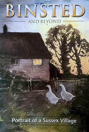 Seller image for Binsted and Beyond: Portrait of a Sussex Village for sale by The Book Place