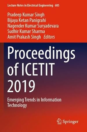 Seller image for Proceedings of ICETIT 2019: Emerging Trends in Information Technology (Lecture Notes in Electrical Engineering, 605) [Paperback ] for sale by booksXpress