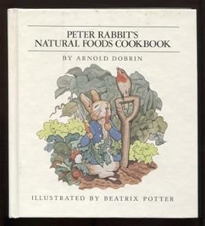 Imagen del vendedor de Peter Rabbit's Natural Foods Cookbook a la venta por E Ridge Fine Books