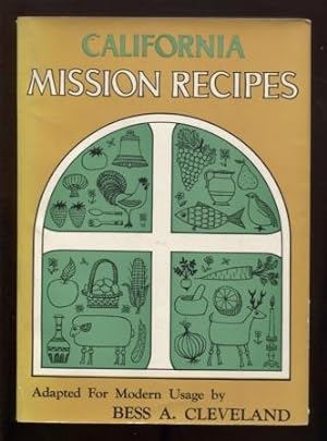 Imagen del vendedor de California Mission Recipes : Adapted for Modern Usage a la venta por E Ridge Fine Books