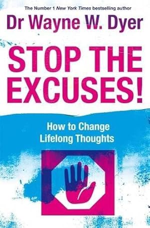 Bild des Verkufers fr Stop The Excuses!: How To Change Lifelong Thoughts zum Verkauf von WeBuyBooks