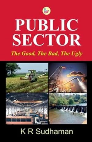 Imagen del vendedor de Public Sector: The Good, The Bad, The Ugly by Sudhaman, K R [Paperback ] a la venta por booksXpress