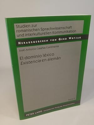 El dominio léxico «Existencia» en alemán Diccionario lexemático-funcional alemán-español del lexi...