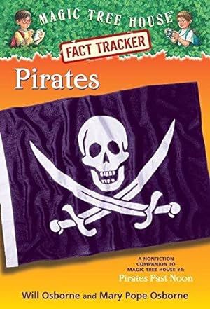 Immagine del venditore per Pirates: A Nonfiction Companion to Magic Tree House #4: Pirates Past Noon (Magic Tree House (R) Fact Tracker) venduto da WeBuyBooks