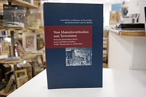 Bild des Verkufers fr Vom Majesttsverbrechen zum Terrorismus: Politische Kriminalitt, Recht, Justiz und Polizei zwischen Frher Neuzeit und 20. Jahrhundert (= Studien zur Europischen Rechtsgeschichte, Band 268) zum Verkauf von Antiquariat Wilder - Preise inkl. MwSt.