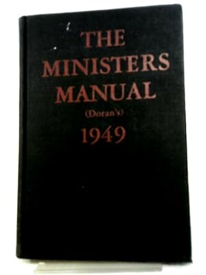 Seller image for The Minister's Manual: A Study and Pulpit Guide for the Calendar Year 1949 for sale by World of Rare Books