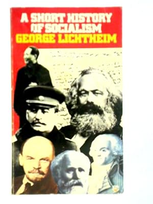 Seller image for A Short History of Socialism for sale by World of Rare Books