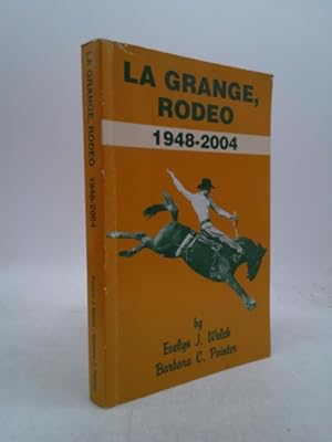 Immagine del venditore per La Grange Rodeo 1948-2004 venduto da ThriftBooksVintage