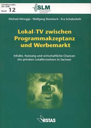 Imagen del vendedor de Lokal-TV zwischen Programmakzeptanz und Werbemarkt : Inhalte, Nutzung und wirtschaftliche Chancen des privaten Lokalfernsehens in Sachsen ; eine Tendenzanalyse im Auftrag der Schsischen Landesanstalt fr Privaten Rundfunk und Neue Medien (SLM). von Michael Altrogge, Wolfgang Donsbach und Eva Schabedoth. Unter Mitarb. von Katrin Noatsch . [Hrsg.: Schsische Landesanstalt fr Privaten Rundfunk und Neue Medien (SLM)], Schsische Landesanstalt fr Privaten Rundfunk und Neue Medien : Schriftenreihe der SLM ; Bd. 12 a la venta por Versandantiquariat Ottomar Khler