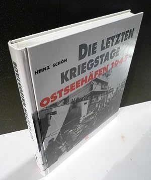 Seller image for Die letzten Kriegstage - Ostseehfen 1945. for sale by Kunze, Gernot, Versandantiquariat