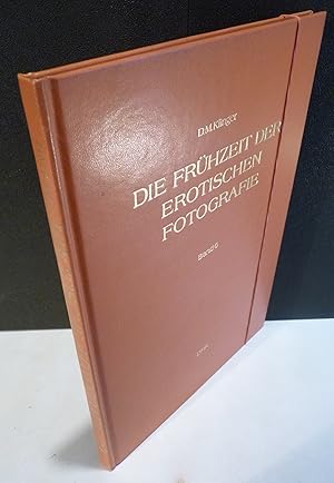 Seller image for Die Frhzeit der erotischen Fotografie 1900-1950 / The early Period of erotic Photography, Band 6 / Volume 6. for sale by Kunze, Gernot, Versandantiquariat