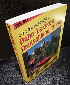 Immagine del venditore per Bahn-Lexikon Deutschland `91/`92, Band 1: Deutsche Bundesbahn. venduto da Kunze, Gernot, Versandantiquariat