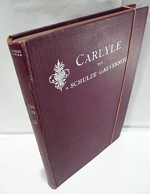 Carlyle [Thomas Carlyle]. Seine Welt und Gesellschaftsanschauung.