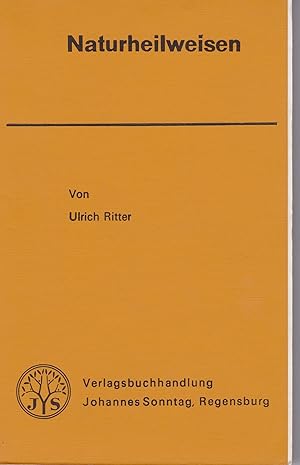 Naturheilweisen : (Einf. in d. Praxis u. Fortbildung). von u.a. / Biologische Taschenbuchreihe ; ...