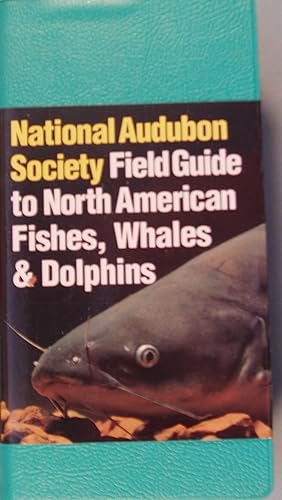 Bild des Verkufers fr National Audubon Society Field Guide to Fishes, Whales and Dolphins zum Verkauf von PB&J Book Shop