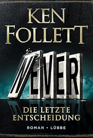 Seller image for Die letzte Entscheidung - Never von Ken Follett + 1 exklusives Postkartenset for sale by Rheinberg-Buch Andreas Meier eK