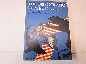 Imagen del vendedor de The Democratic Republic 1801-1815 a la venta por RMM Upstate Books