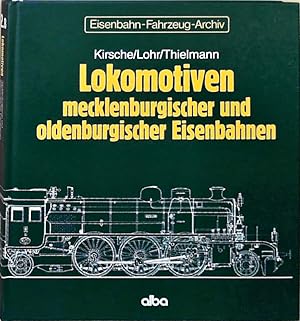 Bild des Verkufers fr Lokomotiven mecklenburgischer und oldenburgischer Eisenbahnen zum Verkauf von Berliner Bchertisch eG