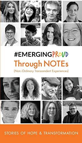 Bild des Verkufers fr EmergingProud Through NOTEs: Non-Ordinary Transcendent Experiences (1) (Pocket Books of Hope and Transformation) zum Verkauf von WeBuyBooks