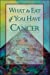 Seller image for What to Eat if You Have Cancer [Soft Cover ] for sale by booksXpress