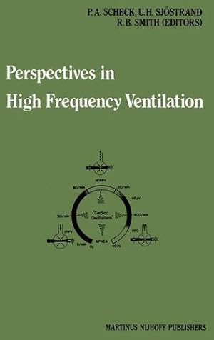 Seller image for Perspectives in High Frequency Ventilation: Proceedings of the international symposium held at Erasmus University, Rotterdam, 17â  18 September 1982 . Critical Care Medicine and Anaesthesiology) [Hardcover ] for sale by booksXpress