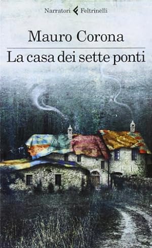 Seller image for La casa dei sette ponti. for sale by FIRENZELIBRI SRL