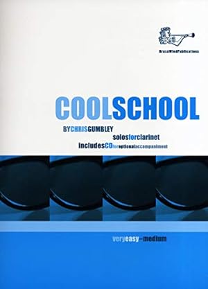 Seller image for Chris Gumbley: Cool School for Clarinet: Clarinet: Instrumental Album for sale by WeBuyBooks