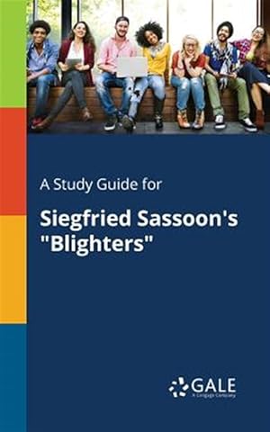 Imagen del vendedor de A Study Guide for Siegfried Sassoon's "Blighters" a la venta por GreatBookPrices