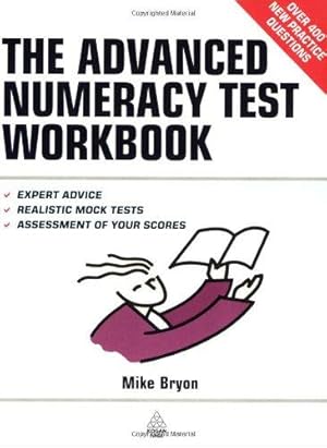 Image du vendeur pour The Advanced Numeracy Test Workbook: Review Key Quantative Operations and Practise for Accounting and Business Tests (Testing Series) mis en vente par WeBuyBooks