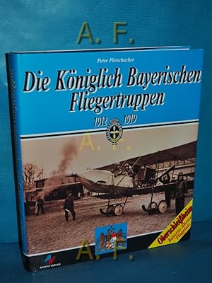 Bild des Verkufers fr Die kniglich bayerischen Fliegertruppen : 1912 - 1919. zum Verkauf von Antiquarische Fundgrube e.U.