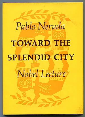 Seller image for Toward the Splendid City: Nobel Lecture for sale by Between the Covers-Rare Books, Inc. ABAA