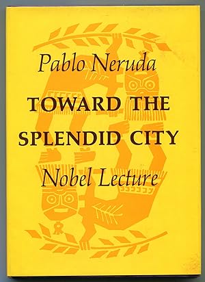 Image du vendeur pour Toward the Splendid City: Nobel Lecture mis en vente par Between the Covers-Rare Books, Inc. ABAA