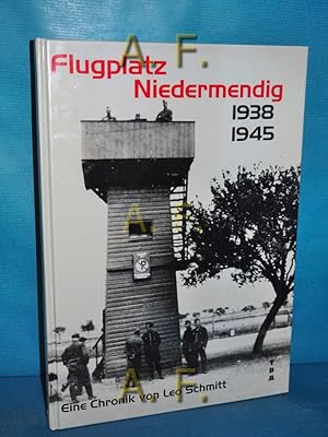 Bild des Verkufers fr Flugplatz Niedermendig 1939-45 : Eine Chronik zum Verkauf von Antiquarische Fundgrube e.U.